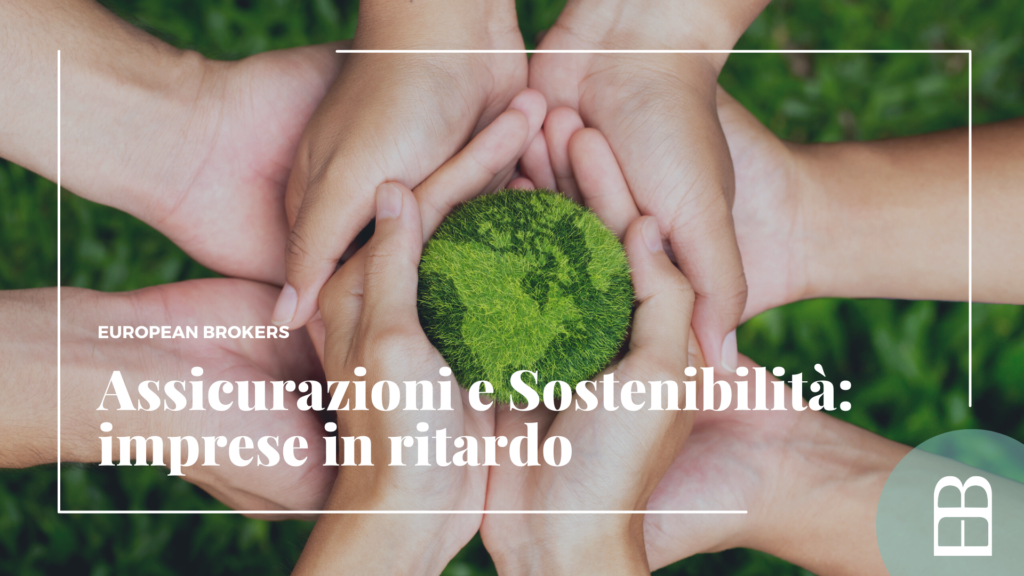 Assicurazioni E Sostenibilit Imprese In Ritardo Eblog Il Blog Di