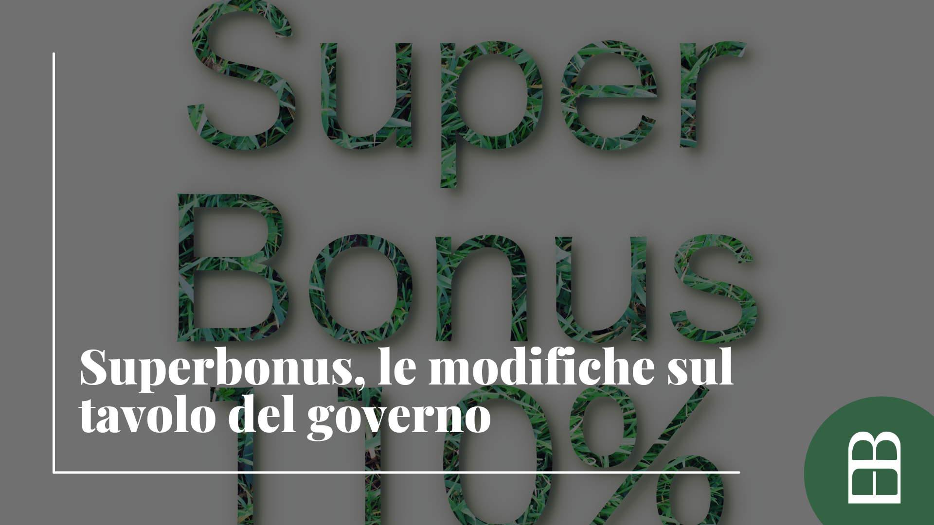 Superbonus, le modifiche sul tavolo del governo
