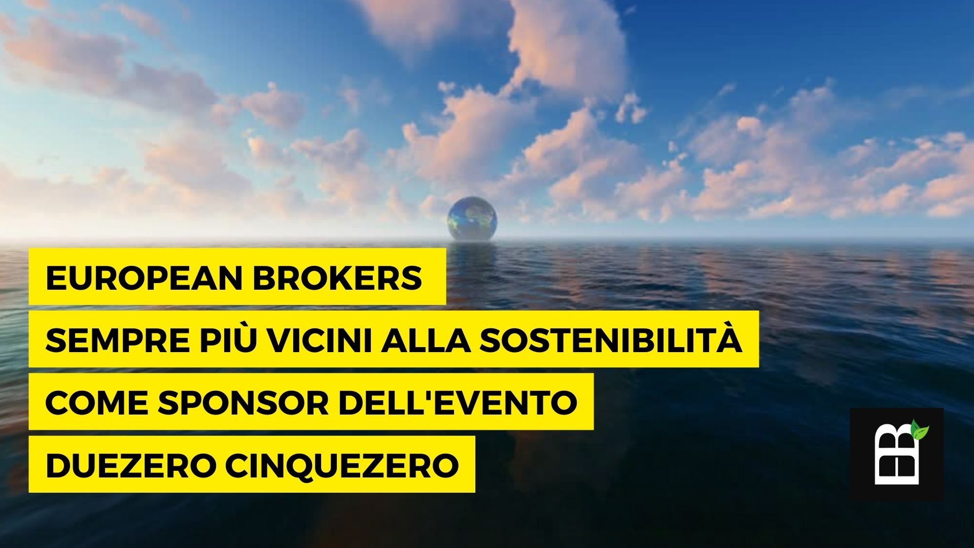 European Brokers sempre più vicino alla Sostenibilità come sponsor dell’evento DueZero CinqueZero